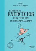Ler Caderno de exercícios para ficar zen em um mundo agitado, do autor Erik Pigani Ler Caderno de exercícios para ficar zen em um mundo agitado, do autor Erik Pigani