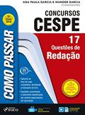 Ler Como passar em concursos CESPE: redação: 17 questões de redação, do autor Wander Garcia; Ana Paula Garcia Ler Como passar em concursos CESPE: redação: 17 questões de redação, do autor Wander Garcia; Ana Paula Garcia