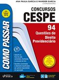 Ler Como passar em concursos CESPE: direito previdenciário: 94 questões de direito previdenciário, do autor Wander Garcia; Ana Paula Garcia Ler Como passar em concursos CESPE: direito previdenciário: 94 questões de direito previdenciário, do autor Wander Garcia; Ana Paula Garcia