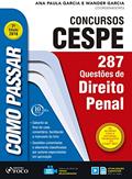 Ler Como passar em concursos CESPE: direito penal: 287 questões de direito penal, do autor Wander Garcia; Ana Paula Garcia Ler Como passar em concursos CESPE: direito penal: 287 questões de direito penal, do autor Wander Garcia; Ana Paula Garcia