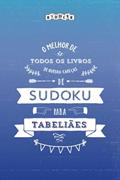 Ler O melhor de todos os livros de quebra-cabeças de Sudoku para tabeliães (Portuguese Edition), do autor Riddler Books Ler O melhor de todos os livros de quebra-cabeças de Sudoku para tabeliães (Portuguese Edition), do autor Riddler Books