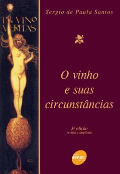 O vinho e suas circunstâncias, do autor Sérgio De Paula Santos