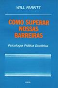 Ler Como Superar Nossas Barreiras, do autor Will Parfiti