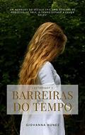 Ler Barreiras do Tempo (Lestoright Livro 1), do autor Giovanna Nunes Ler Barreiras do Tempo (Lestoright Livro 1), do autor Giovanna Nunes