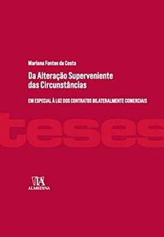 Da Alteração Superveniente das Circunstâncias, do autor Mariana Fontes Da Costa