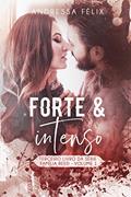 Ler FORTE E INTENSO (Família Reed Livro 4), do autor Andressa Félix Ler FORTE E INTENSO (Família Reed Livro 4), do autor Andressa Félix