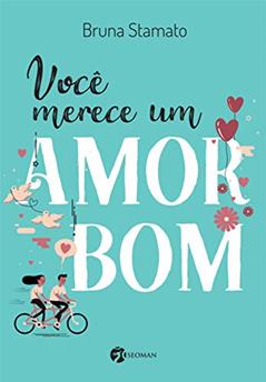 Você Merece um Amor bom, do autor Bruna Stamato