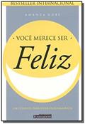 Ler Você Merece Ser Feliz, do autor Amanda Gore