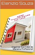 Ler Sua Casa Merece ser Home Planned: Organize Sua Casa de Maneira Profissional, do autor Elenizio Souza
