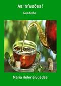 Ler As Infusoes!, do autor Maria Helena Guedes