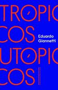 Ler Trópicos utópicos, do autor Eduardo Giannetti