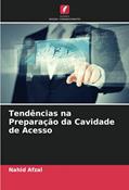 Ler Tendências na Preparação da Cavidade de Acesso, do autor Nahid Afzal Ler Tendências na Preparação da Cavidade de Acesso, do autor Nahid Afzal