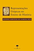 Ler Representações utópicas no ensino de história, do autor Antonio Simplício de Almeida Neto