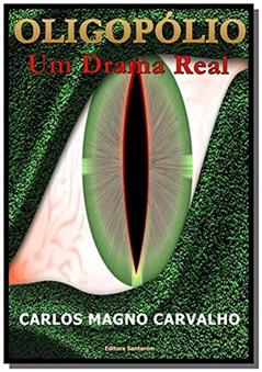 Oligopólio, do autor Carlos Magno Carvalho