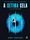 Ler A sétima cela: Atrás das grades. Para sua diversão., do autor Kerry Drewery