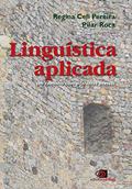 Ler Linguística aplicada: um caminho com diferentes acessos, do autor Regina Celi Pereira; Pilar Roca Ler Linguística aplicada: um caminho com diferentes acessos, do autor Regina Celi Pereira; Pilar Roca