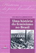 Ler Uma História Do Feminismo No Brasil, do autor Celi Regina J. Pinto
