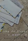 Ler Chá de Flores e Maresia, do autor Rebecca Patas