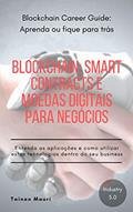 Ler Blockchain, Smart Contracts e Moedas Digitais para Negócios, do autor Tainan Mauri