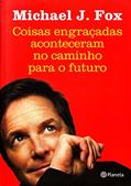 Ler Coisas Engraçadas Acontecem no Caminho Para o Futuro, do autor Michael J. Fox Ler Coisas Engraçadas Acontecem no Caminho Para o Futuro, do autor Michael J. Fox