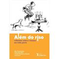Ler Além Do Riso: Reflexões Sobre O Humor Em Toda Parte, do autor Elias Thomé Saliba