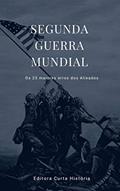 Ler Segunda Guerra Mundial: Os 25 Maiores Erros dos Aliados (Grandes Guerras Livro 1), do autor Editora Curta História