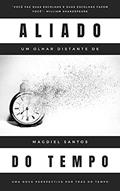 Ler Aliado do tempo, do autor Magdiel Santos
