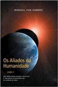 Ler Os Aliados da Humanidade Livro 1, do autor Marshall Vian Summers