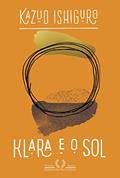 Ler Klara e o Sol, do autor Kazuo Ishiguro