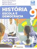 Ler História - Escola e democracia - 9º ano, do autor Flavio de Campos; Regina Claro; Miriam Dolhnikoff