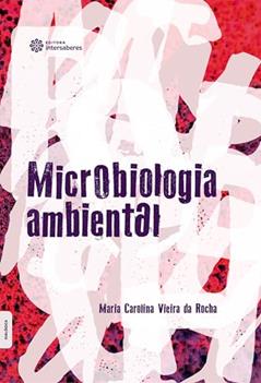 Microbiologia ambiental, do autor Maria Carolina Vieira da Rocha