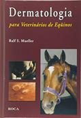 Ler Dermatologia para Veterinários de Eqüinos, do autor Ralph S. Mueller
