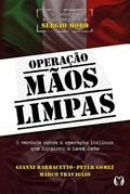 Ler Operação Mãos Limpas: A verdade sobre a operação italiana que inspirou a Lava Jato, do autor Gianni Barbacetto; Peter Gomez; Marco Travaglio Ler Operação Mãos Limpas: A verdade sobre a operação italiana que inspirou a Lava Jato, do autor Gianni Barbacetto; Peter Gomez; Marco Travaglio