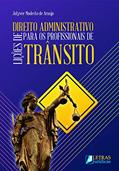 Ler Lições de Direito administrativo para os profissionais de trânsito, do autor Julyver Modesto de Araujo