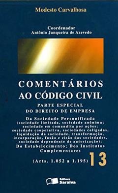 Comentários ao código civil - 2ª edição de 2012: Parte especial do direito de empresa (Arts. 1.052 a 1.195): Volume 13, do autor Modesto Carvalhosa