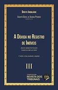 Ler A Dúvida no Registro de Imóveis - Coleção Direito Imobiliário - Vol 3 2º Edição, do autor Alberto Gentil De Almeida Pedroso; Josué modesto Passos; Marcelo Benacchio
