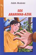 Ler SOS Ararinha-Azul - Volume 1, do autor Edith Modesto