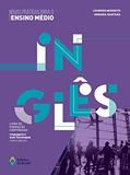 Ler Novas Práticas para o Ensino Médio - Inglês (Livro de Formação Continuada: Linguagens e suas Tecnologias), do autor Lourdes Modesto; Senaria Santana