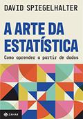 Ler A arte da estatística: Como aprender a partir de dados, do autor David Spiegelhalter