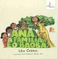 Ler Ana a Família e o Baobá, do autor Leia Cassol