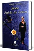 Ler BAOBÁ FETICHE DOS DEUSES, do autor EDMEIA FONTOURA