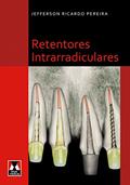 Ler Retentores Intrarradiculares, do autor Jefferson Ricardo Pereira Ler Retentores Intrarradiculares, do autor Jefferson Ricardo Pereira