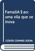 Ler Famaliçao: uma vila que se inova, do autor Joao Afonso Machado