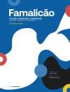 Ler Famalicão - Cultura, património, comunidade | Culture, heritage, community, do autor Libório Manuel Silva; Tradução: Timothy Hinchey Ler Famalicão - Cultura, património, comunidade | Culture, heritage, community, do autor Libório Manuel Silva; Tradução: Timothy Hinchey