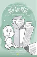 Ler Bula do Bebê: Quem Disse que Não Existia?, do autor Liane Prudencio