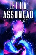 Ler LEI DA ASSUNÇÃO (Leis do Universo), do autor Sherry Lee