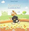 Ler Francisco - O caminho das flores, do autor Monique Morgillo