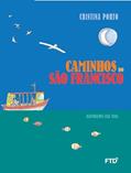 Ler Caminhos do São Francisco, do autor Cristina Porto