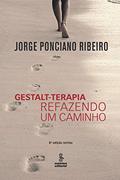 Ler Gestalt-terapia - Refazendo um caminho: refazendo um caminho, do autor Jorge Ponciano Ribeiro