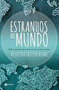 Ler Estranhos no Mundo: Sobre as Peregrinações de Meus Cinco Avós Menonitas, do autor Rosvitha Friesen Blume Ler Estranhos no Mundo: Sobre as Peregrinações de Meus Cinco Avós Menonitas, do autor Rosvitha Friesen Blume